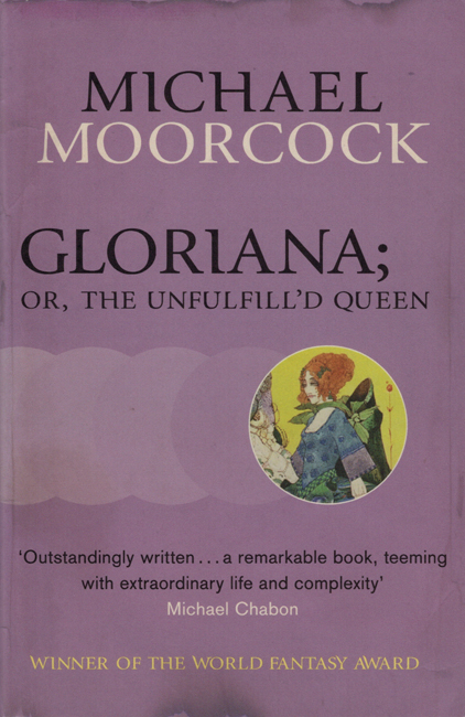 <b><I> Gloriana; or, The Unfulfill'd Queen</I></b>, 2013, Gollancz trade p/b